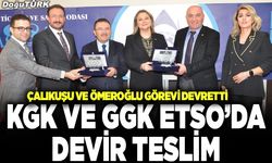 KGK ve GGK ETSO’da devir teslim