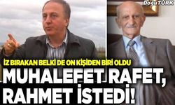 Muhalefet Rafet, rahmet istedi!