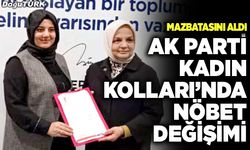 AK Parti Kadın Kolları’nda nöbet değişimi