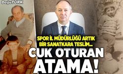 Cuk oturan atama!