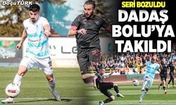 Dadaş Bolu’ya takıldı