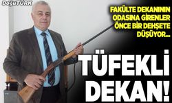 Tüfekli dekan!