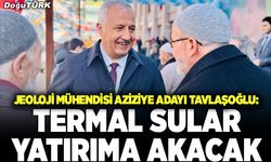 Tavlaşoğlu: Termal turizm yatırımlarına öncelik verilecek