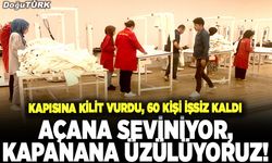 Açana seviniyor, kapanana üzülüyoruz!