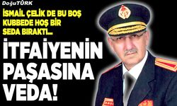 İtfaiyenin paşasına veda!