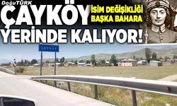 Çayköy yerinde kalıyor!