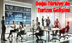 Doğu Türkiye'de Turizm Gelişimi