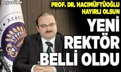 Atatürk Üniversitesi'nin yeni rektörü belli oldu