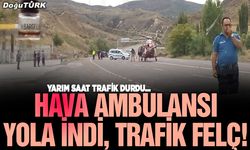 Hava ambulansı yola indi, trafik felç!