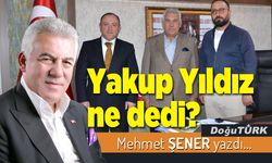 Yakup Yıldız ne dedi?