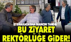 Bu ziyaret rektörlüğe gider!