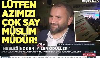 Lütfen azımızı çok say Müslim Müdür!