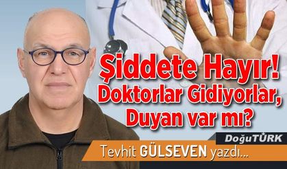 Şiddete Hayır! Doktorlar Gidiyorlar, Duyan var mı?