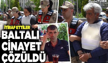 Erzurum’daki baltalı cinayette itiraf geldi…