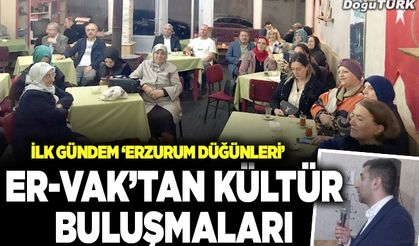 ER-VAK “Kültür Buluşmaları” başladı