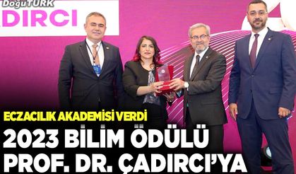 2023 bilim ödülü Prof. Dr. Çadırcı’ya