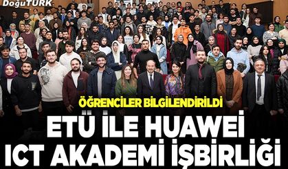 ETÜ-Huawei ICT Akademi işbirliği
