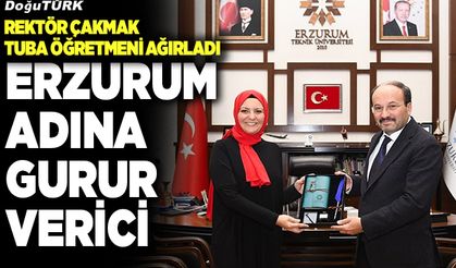 Rektör Çakmak: Erzurum adına gurur verici