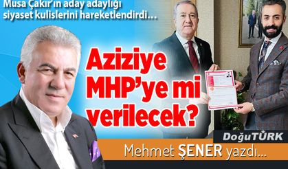 Aziziye MHP’ye mi verilecek?