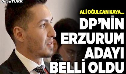 Demokrat Parti’nin Erzurum adayı belli oldu