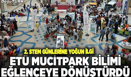 ETÜ MUCİTPARK bilimi eğlenceye dönüştürdü