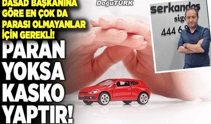 Paran yoksa kasko yaptır!