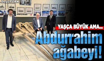 Abdurrahim ağabeyi!