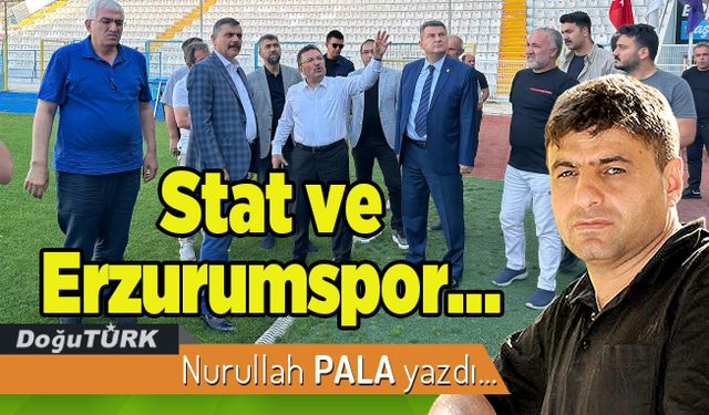 Stat ve Erzurumspor…