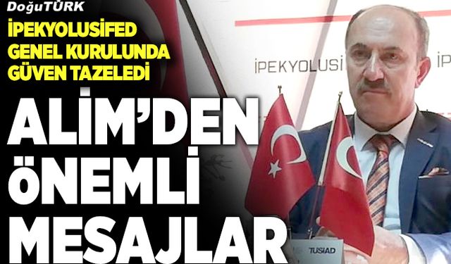 İş İnsanı Alim yeniden başkan seçildi