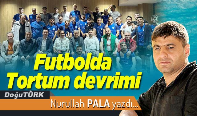 Futbolda Tortum devrimi