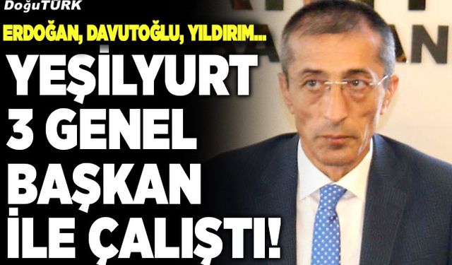 Yeşilyurt 3 genel başkan ile çalıştı!