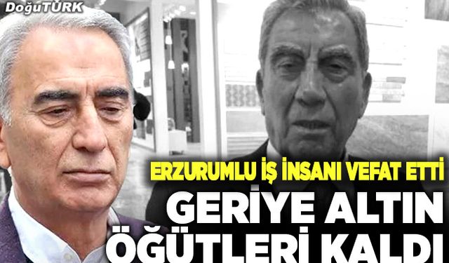 Erzurumlu iş insanı İbrahim Polat vefat etti