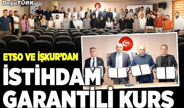 ETSO ve İŞKUR’dan istihdam garantili kurs