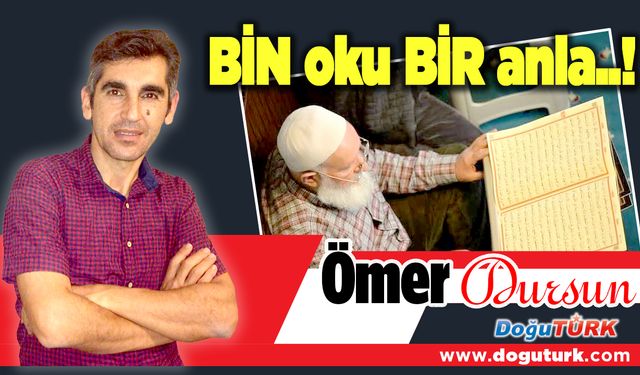 BİN oku BİR anla..!