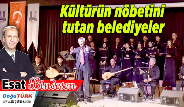 Kültürün nöbetini tutan belediyeler