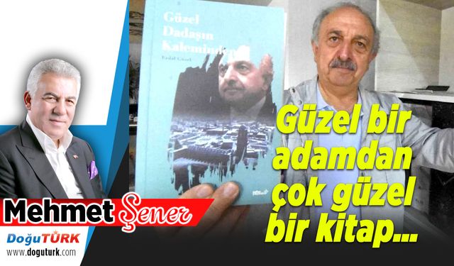 Güzel bir adamdan çok güzel bir kitap…