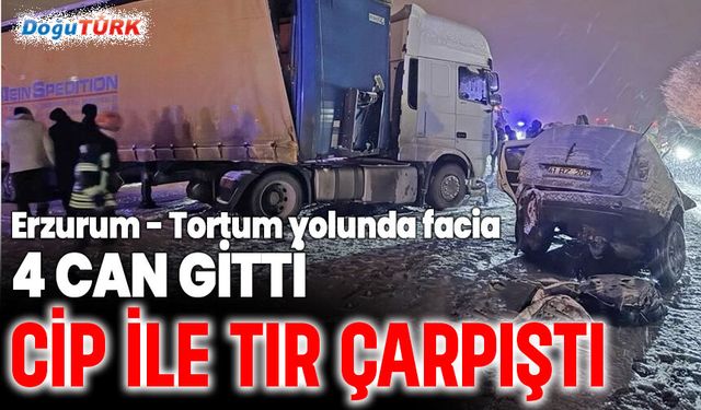 Erzurum’da feci kaza: Cip ile TIR çarpıştı, 4 can gitti