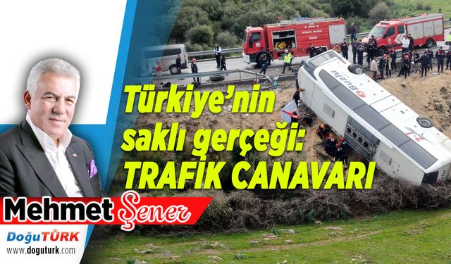 Türkiye’nin saklı gerçeği: TRAFİK CANAVARI