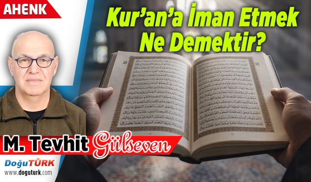 Kur’an’a İman Etmek Ne Demektir?