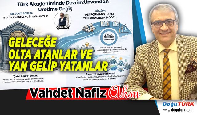 GELECEĞE OLTA ATANLAR VE YAN GELİP YATANLAR
