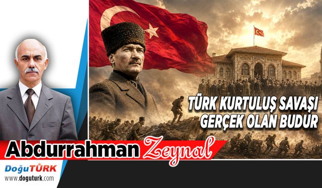TÜRK KURTULUŞ SAVAŞI GERÇEK OLAN BUDUR