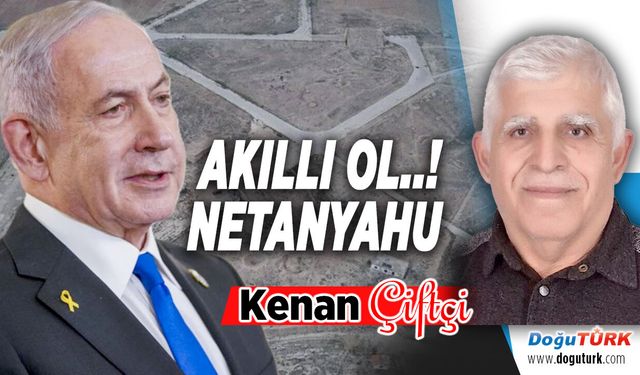 AKILLI OL..! NETANYAHU