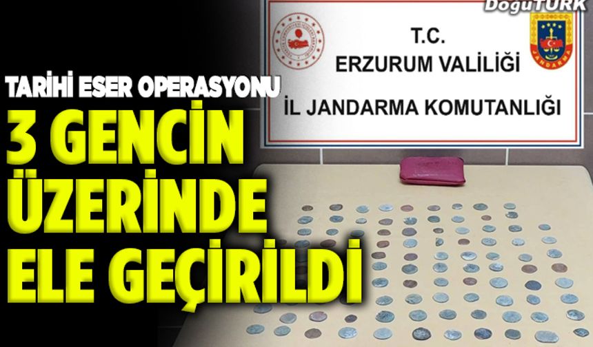 Tarihi Eser Operasyonu; 3 gencin üzerinde ele geçirildi