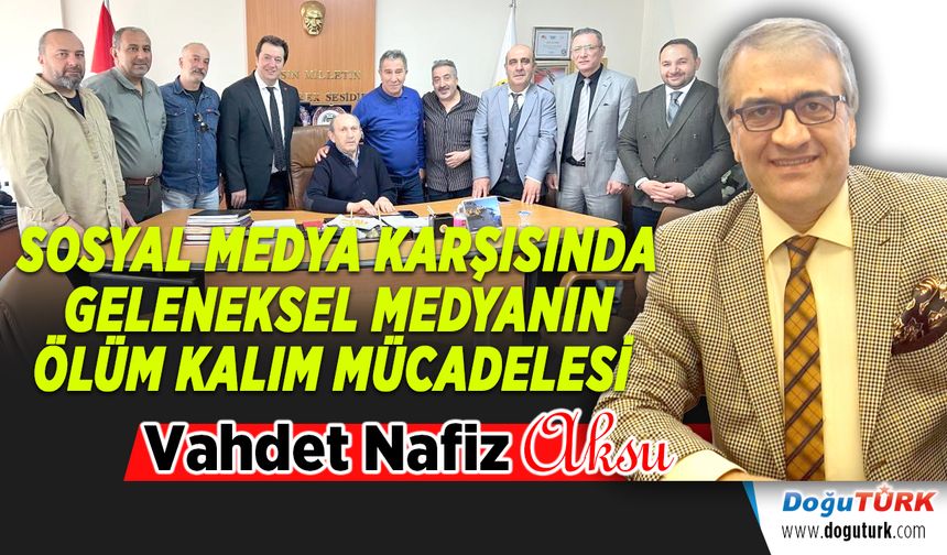 SOSYAL MEDYA KARŞISINDA MEDYANIN ÖLÜM KALIM MÜCADELESİ