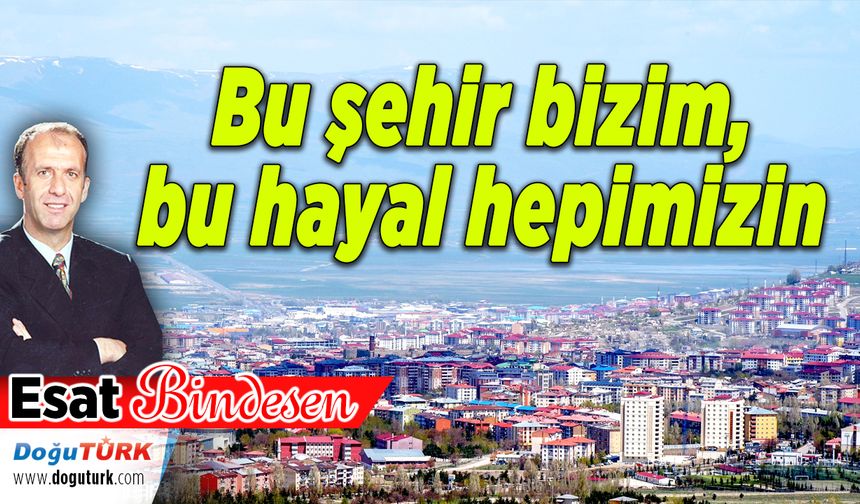 Bu şehir bizim, bu hayal hepimizin