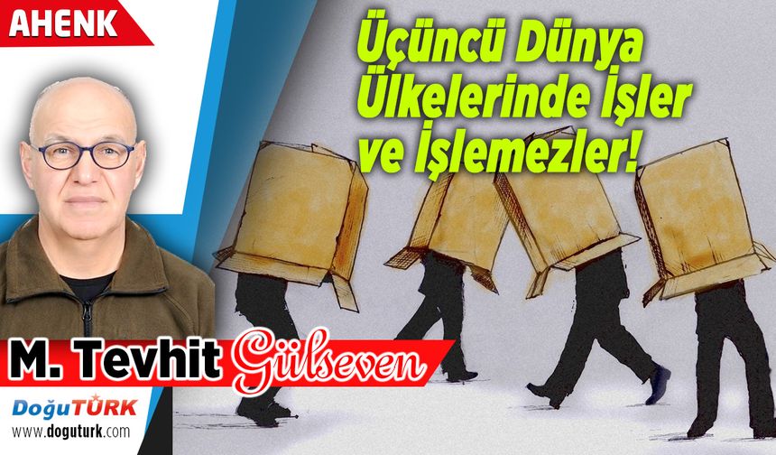 Üçüncü Dünya Ülkelerinde İşler ve İşlemezler!