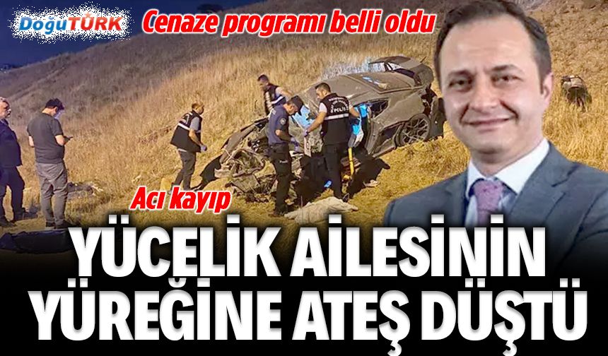 Yücelik ailesini ve iş dünyasını yıkan ölüm