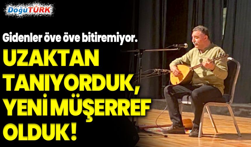 Uzaktan tanıyorduk, yeni müşerref olduk!