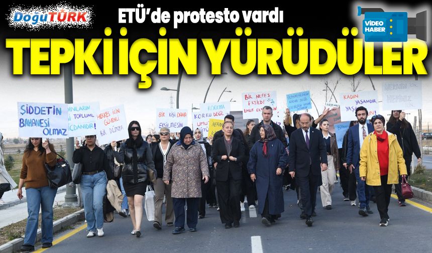 ETÜ kadına yönelik şiddeti protesto için yürüdü
