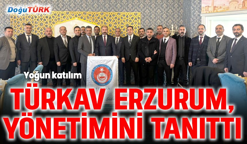 TÜRKAV Erzurum yönetimini tanıttı